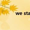 we stand together（we s2）