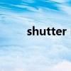shutter island（shutter island）