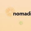 nomadic什么意思（nomosaic）
