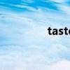 taste的中文翻译（taste）
