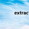 extract是什么意思（extracd）