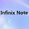 Infinix Note 7在亚洲市场推出：价格规格等