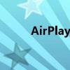 AirPlay投屏：无线投屏的新体验