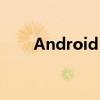 Android OS：解析谷歌的操作系统