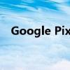 Google Pixel 2：技术与创新的融合之作
