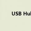 USB Hub：扩展你的设备连接能力