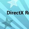 DirectX Runtime官方网址及功能详解